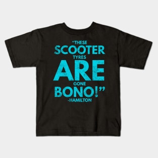 These Scooter Tyres are gone Bono Kids T-Shirt